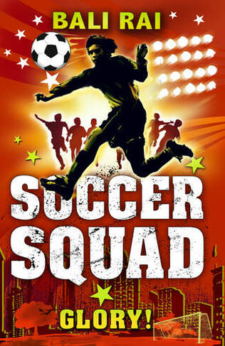 Soccer Squad: Glory!: (Soccer Squad)