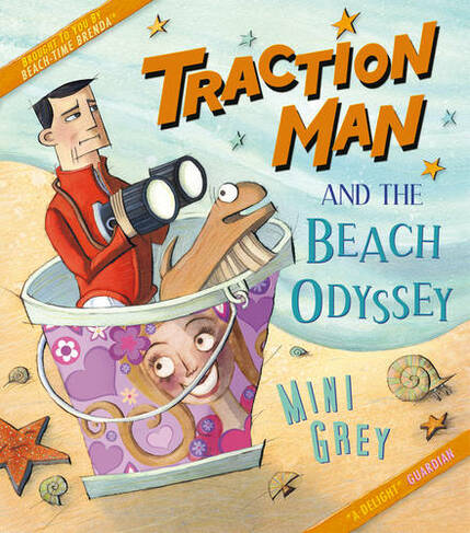 Traction Man and the Beach Odyssey: (Traction Man)