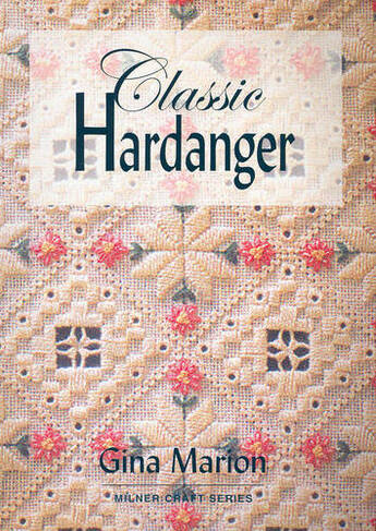 Classic Hardanger: (Milner Craft Series)