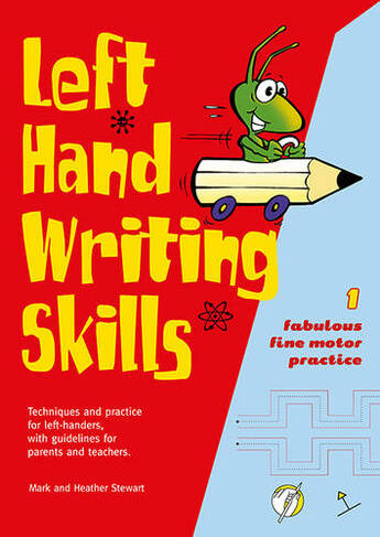 Left Hand Writing Skills: Book 1 Fabulous Fine Motor Practice