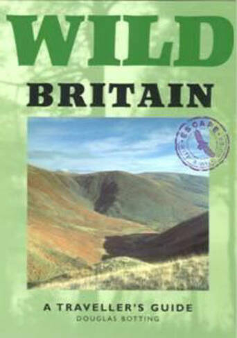 Wild Britain: A Traveller's Guide (Wild Guides 3rd Revised edition)