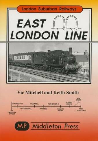 East London Line: New Cross to Liverpool Street (London Suburban Railways)