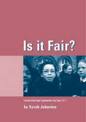 Is it Fair?: Learning about Equal Opportunities for Key Stages 2 and 3 (Lucky Duck Books)