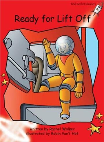 Red Rocket Readers: Early Level 1 Fiction Set B: Ready for Lift Off