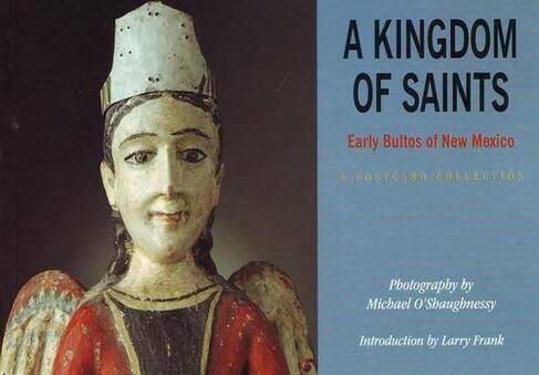 Kingdom of Saints: Early Bultos of New Mexico