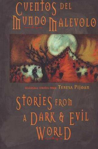 Stories from the Dark & Evil World: Cuentos del mundo malevolo