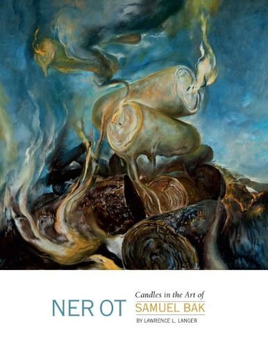 Ner Ot: Candles in the Art of Samuel Bak