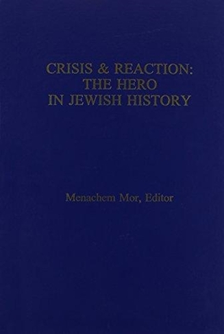 Crisis & Reaction:: The Jewish Hero in History