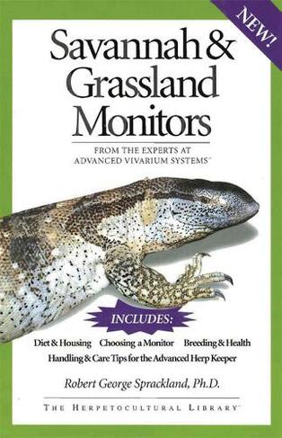 Savannah and Grassland Monitors: From the Experts at Advanced Vivarium Systems