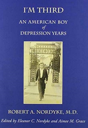 I'm Third: An American Boy of Depression Years (illustrated Edition)