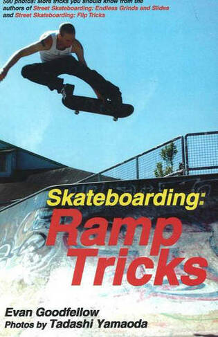 Skateboarding: Ramp Tricks: Ramp Tricks
