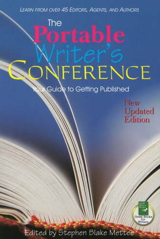 Portable Writer's Conference: Your Guide to Getting Published