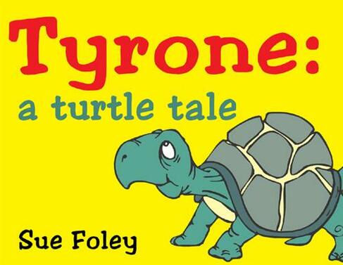 Tyrone: a turtle tale