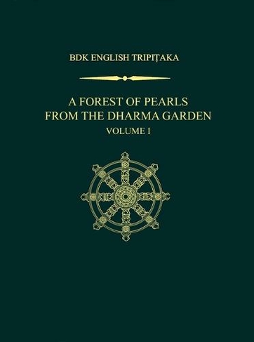 A Forest of Pearls from the Dharma Garden, Volume I