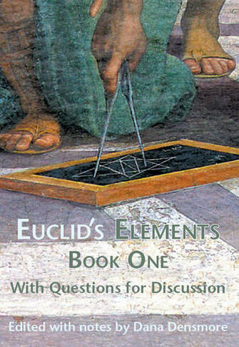 Euclid's Elements Book One with Questions for Discussion