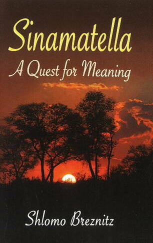 Sinamatella: A Quest for Meaning