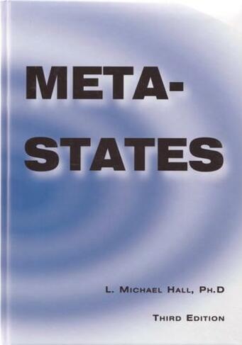 Meta-States: Mastering the Higher Levels of Your Mind (3rd edition)