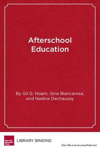 Afterschool Education: Approaches to an Emerging Field