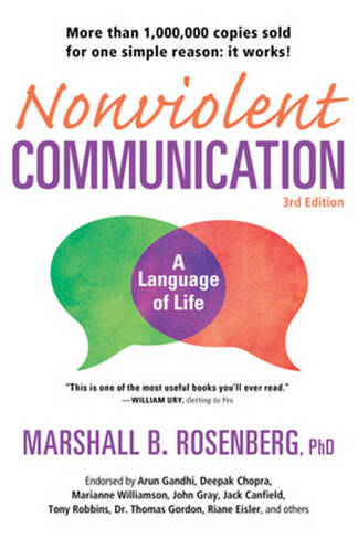 Nonviolent Communication: A Language of Life: Life-Changing Tools for Healthy Relationships (Nonviolent Communication Guides 3rd Revised edition)