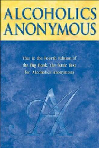 Alcoholics Anonymous Big Book: (4th Revised edition)