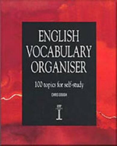 English Vocabulary Organiser: 100 Topics for Self Study (New edition)