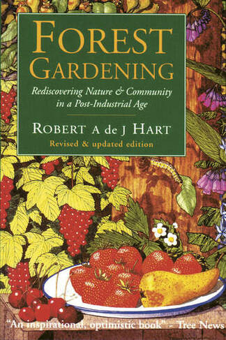 Forest Gardening: (2nd Revised edition)