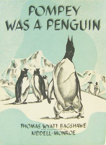 POMPEY WAS A PENGUIN: Hardback with Dust Jacket (Historic)