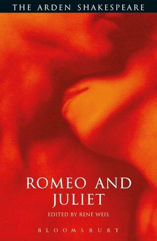 Romeo and Juliet: (The Arden Shakespeare Third Series)