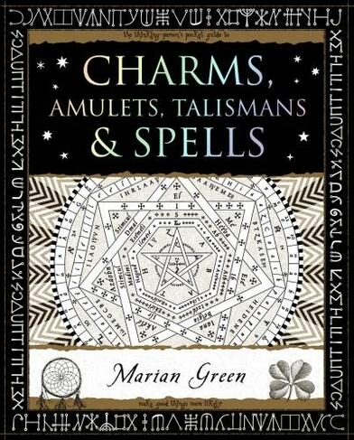 Charms, Amulets, Talismans and Spells: (Wooden Books)