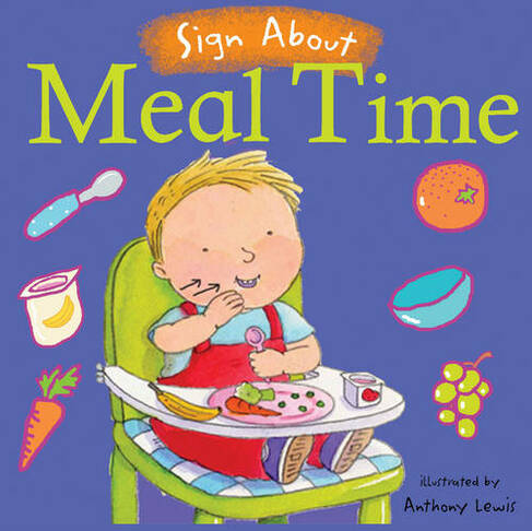 Meal Time: BSL (British Sign Language) (Sign About)