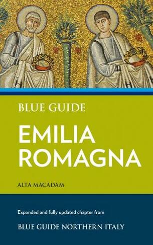 Blue Guide Emilia Romagna: (2nd Expanded, Updated ed.)