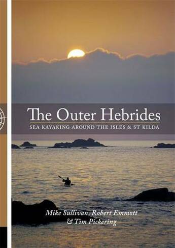 The Outer Hebrides: Sea Kayaking Around the Isles & St Kilda