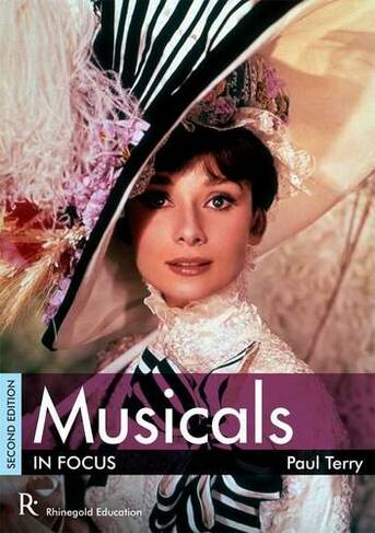 Musicals In Focus - 2nd Edition: (2nd Revised edition)