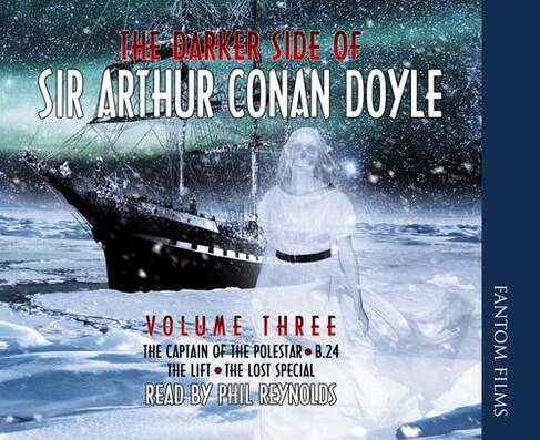 The Darker Side of Sir Arthur Conan Doyle: v. 3