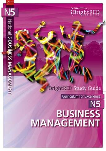 National 5 Business Management Study Guide: (BrightRED Study Guides)