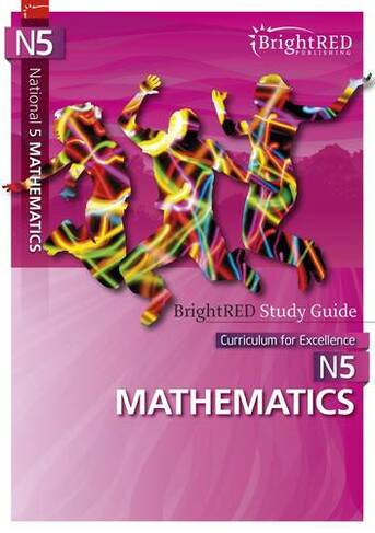 National 5 Mathematics Study Guide: (BrightRED Study Guides)