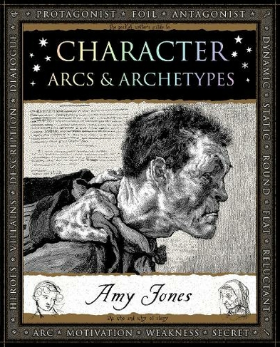Character: Arcs and Archetypes (Wooden Books U.K. Series)
