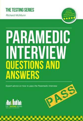 Paramedic Interview Questions and Answers: (Testing Series)