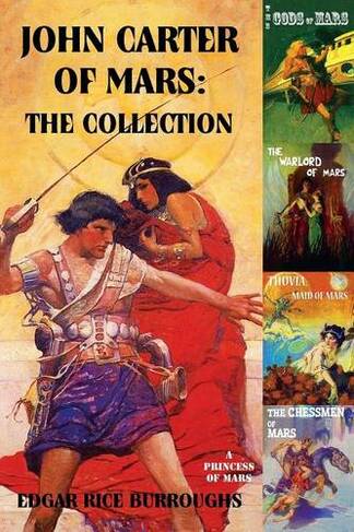 John Carter of Mars: The Collection - A Princess of Mars; The Gods of Mars; The Warlord of Mars; Thuvia, Maid of Mars; The Chessmen of Mars (Purple Rose ed.)