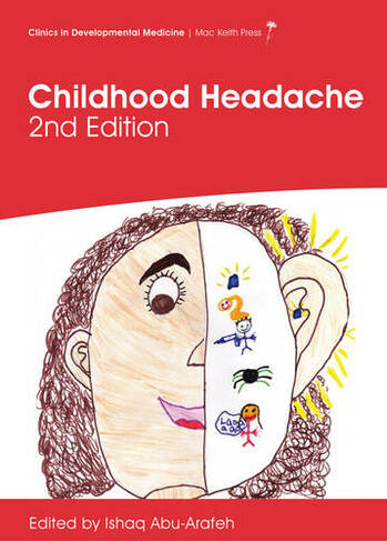 Childhood Headache: (Clinics in Developmental Medicine 2nd edition)