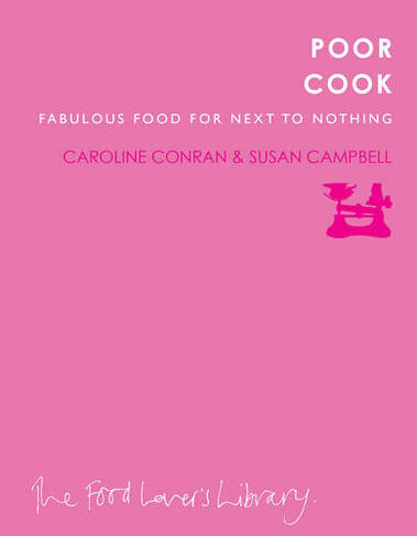 Poor Cook: Fabulous Food for Next to Nothing