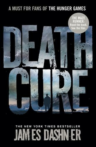 The Death Cure: (Maze Runner Series 3)