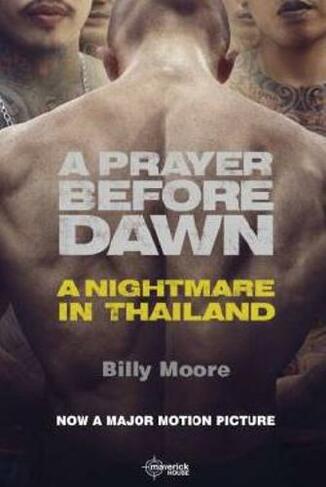 A Prayer Before Dawn: A Nightmare in Thailand (Media tie-in)
