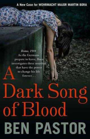 A Dark Song of Blood: (Martin Bora)