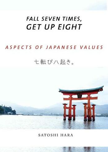Fall Seven Times, Get Up Eight: Aspects of Japanese Values (Hmf)