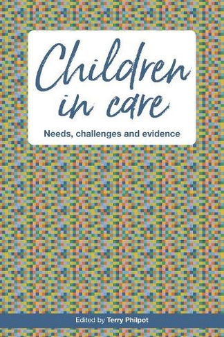 Children in Care: Needs, challenges and evidence