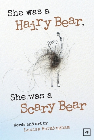 She Was a Hairy Bear, She Was a Scary Bear