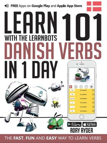 Learn 101 Danish Verbs in 1 Day: With LearnBots (LearnBots)