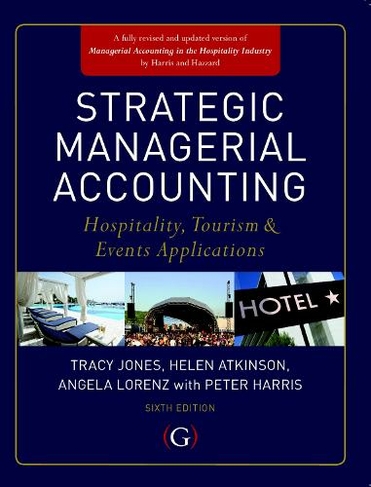 Strategic Managerial Accounting: Hospitality, Tourism & Events Applications (Revised ed.)