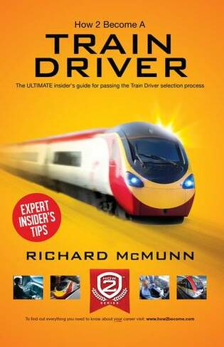 How to Become a Train Driver - the Ultimate Insider's Guide